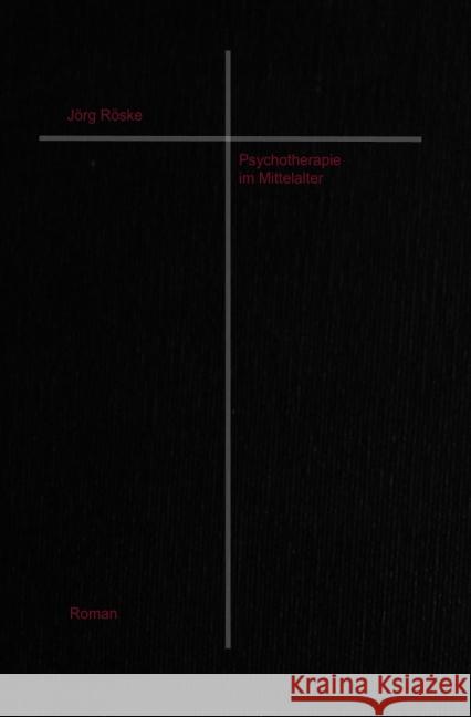 Psychotherapie im Mittelalter Röske, Jörg 9783737539524 epubli