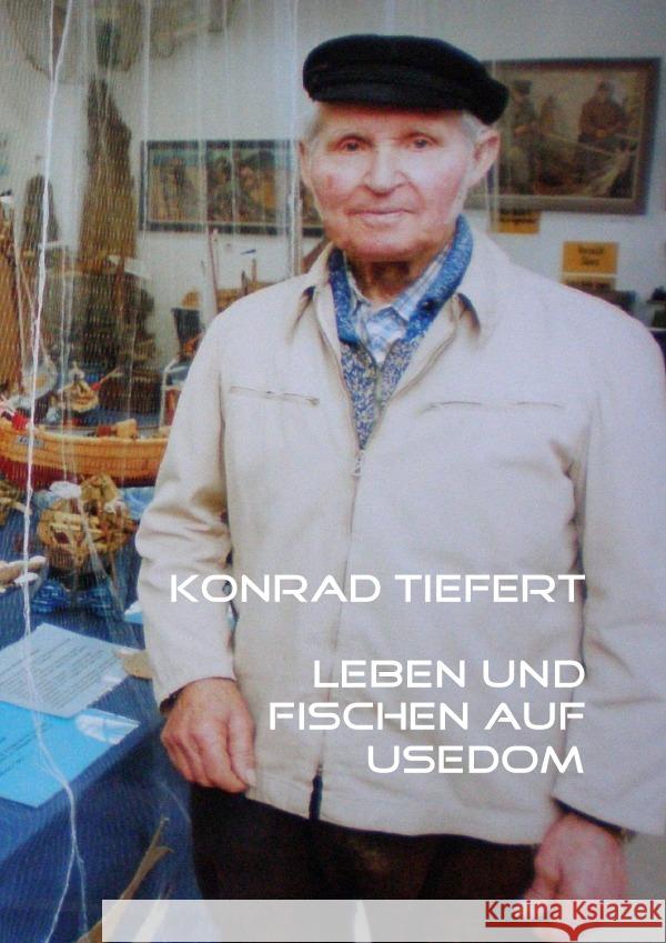 Konrad Tiefert Leben und Fischen auf Usedom Stockmann, Hilde 9783737544764