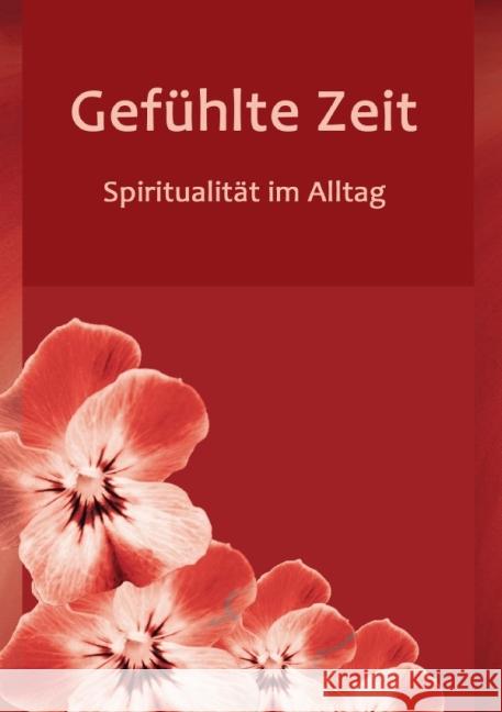 Gefühlte Zeit : Spiriualität im Alltag Maser, Stephani 9783737552325