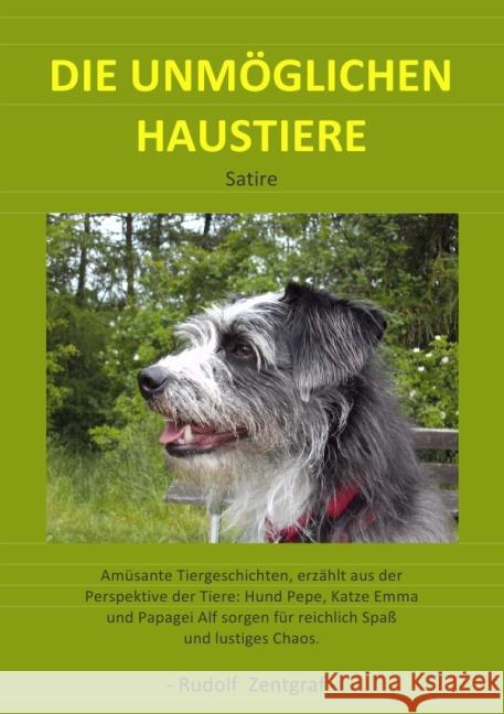 Die unmöglichen Haustiere Zentgraf, Rudolf 9783737553674 epubli