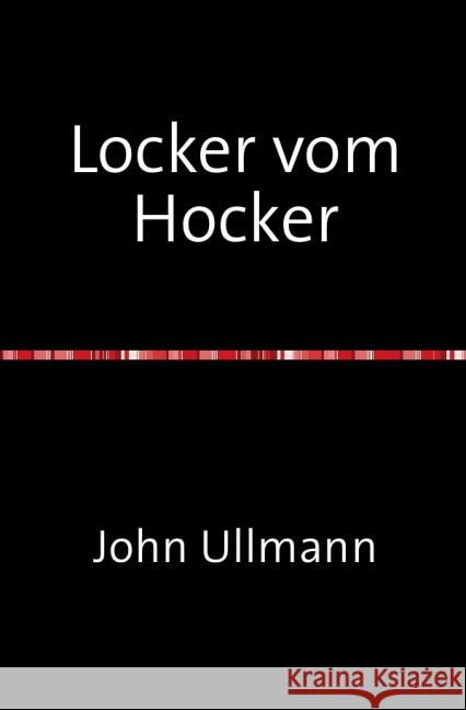 Locker vom Hocker : Strange Stories Ullmann, John 9783737556286 epubli