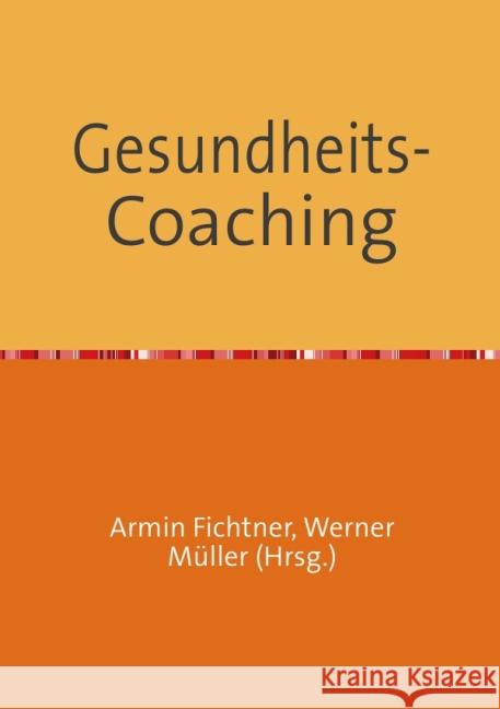 Gesundheits-Coaching Fichtner, Armin 9783737557702