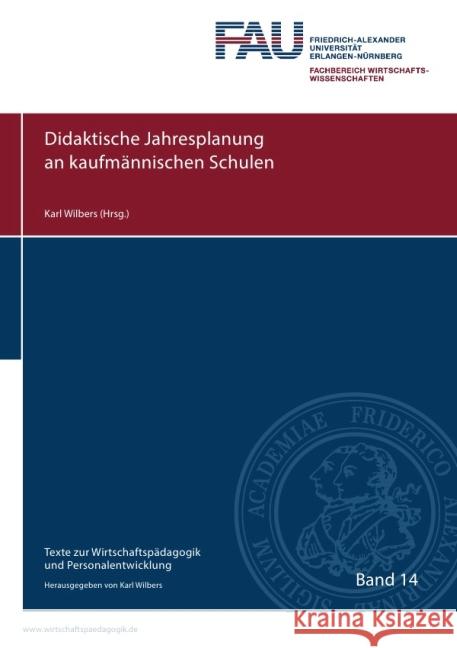 Didaktische Jahresplanung an kaufmännischen Schulen Wilbers, Karl 9783737560238 epubli