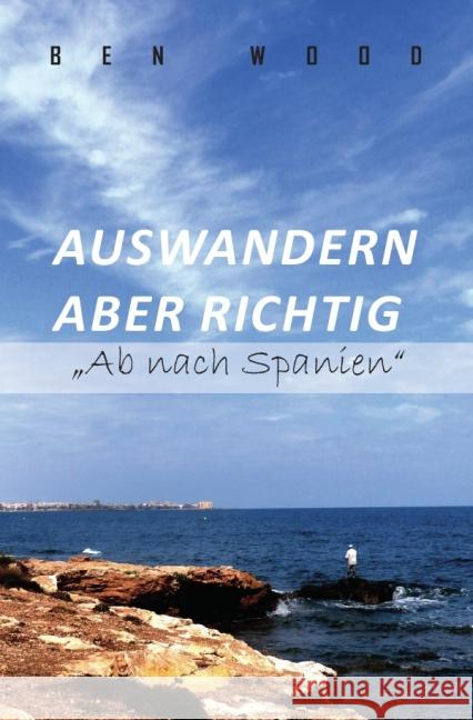 Auswandern aber richtig 