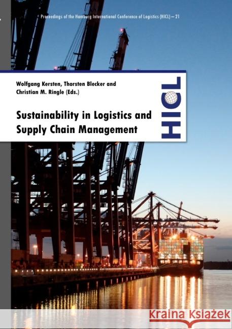 Sustainability in Logistics and Supply Chain Management : New Designs and Strategies Kersten, Wolfgang; Blecker, Thorsten; Ringle, Christian M. 9783737562065