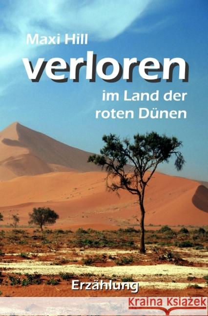 Verloren im Land der roten Dünen Hill, Maxi 9783737563673