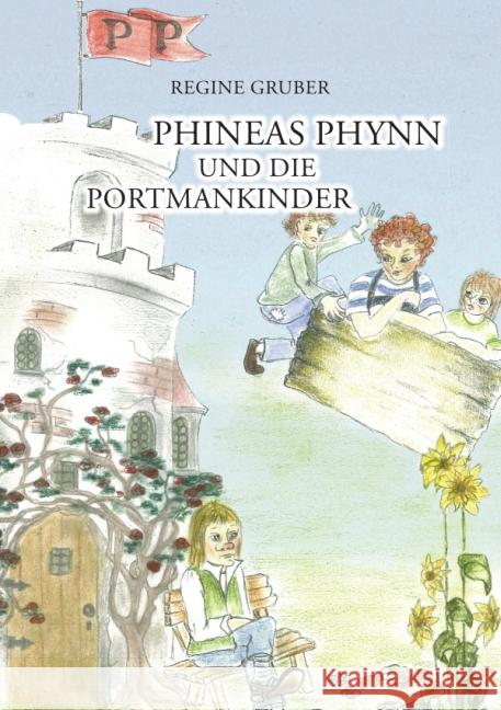 Phineas Phynn und die Portmankinder Gruber, Regine 9783737564311