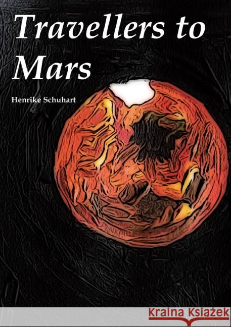 Travellers to Mars Schuhart, Henrike 9783737567893 epubli