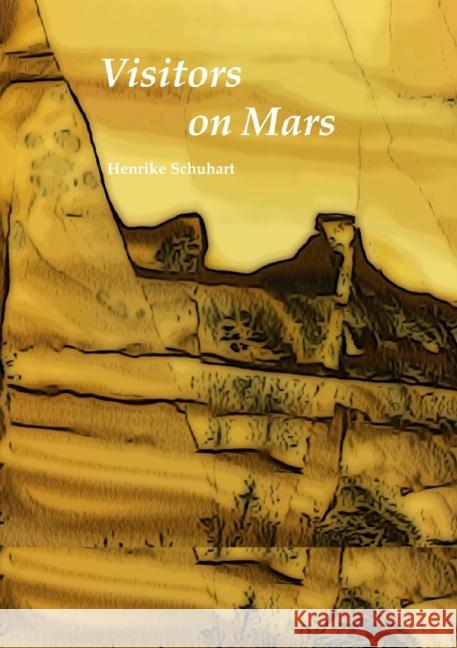 Visitors on Mars Schuhart, Henrike 9783737583251