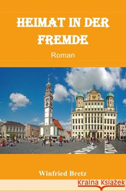 Heimat in der Fremde Bretz, Winfried 9783737587532