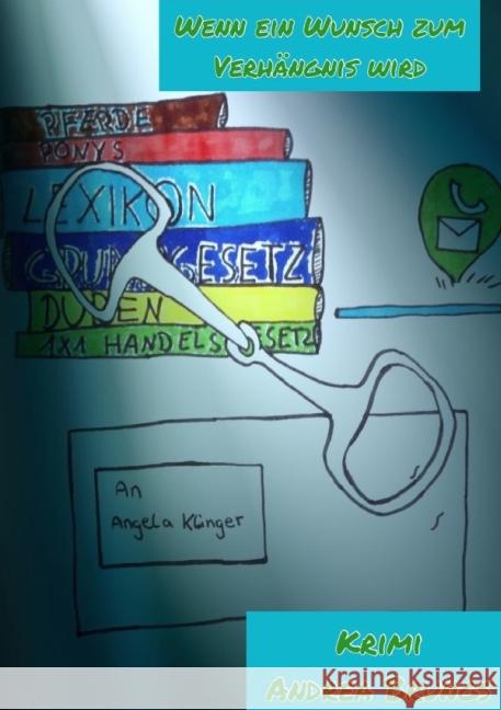 Wenn ein Wunsch zum Verhängnis wird Brungs, Andrea 9783737587679 epubli