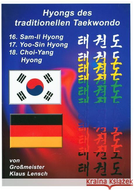 Taekwondo Hyongs 16 bis 18 : Taekwondo Hyongs Schritt für Schritt Lensch, Klaus 9783737591638