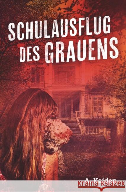 Schulausflug des Grauens Kaiden, A. 9783737593298 epubli