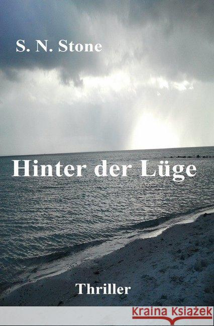 Hinter der Lüge Stone, S. N. 9783737596084 epubli