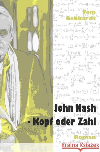 John Nash - Kopf oder Zahl Gebhardt, Tom 9783737599962