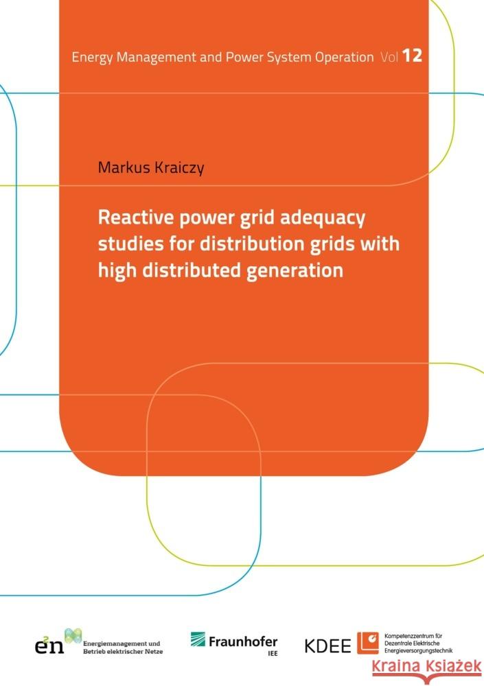 Reactive power grid adequacy studies for distribution grids with high distributed generation Kraiczy, Markus 9783737608855 kassel university press