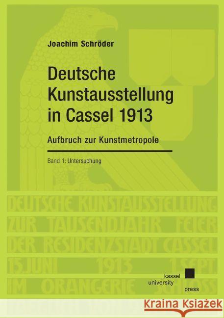 Deutsche Kunstausstellung in Cassel von 1913 Schröder, Joachim 9783737608923