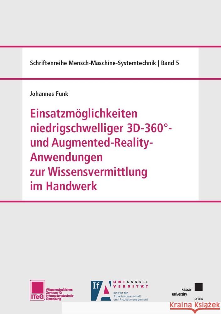 Einsatzmöglichkeiten niedrigschwelliger 3D-360°- und Augmented-Reality-Anwendungen zur Wissensvermittlung im Handwerk Funk, Johannes 9783737612333