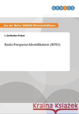 Radio-Frequenz-Identifikation (RFID) I. Zeilhofer-Ficker 9783737936842 Gbi-Genios Verlag