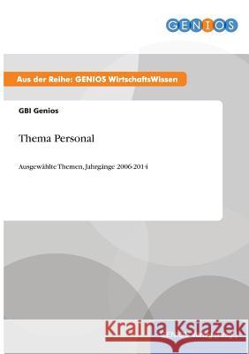 Thema Personal: Ausgewählte Themen, Jahrgänge 2006-2014 Genios, Gbi 9783737961165 Gbi-Genios Verlag