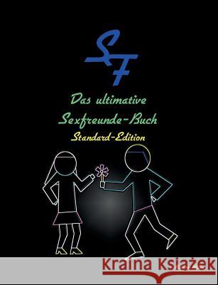 Das ultimative Sexfreunde-Buch - Standard-Edition Massimo Wolke 9783738618686