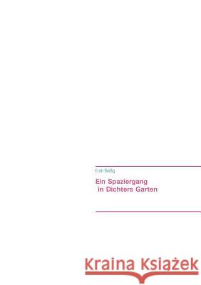 Ein Spaziergang in Dichters Garten Erich Reissig 9783738619898 Books on Demand