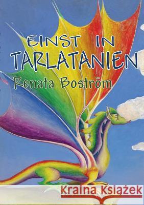 Einst in Tarlatanien Renata Bostrom 9783738622058