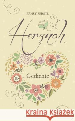 Herznah: Gedichte Ferstl, Ernst 9783738622140 Books on Demand