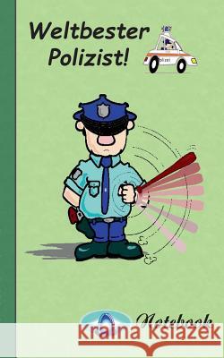 Weltbester Polizist - Notizbuch: Motiv Notizbuch, Notebook, Einschreibbuch, Tagebuch, Kritzelbuch im praktischen Pocketformat Theo Von Taane 9783738628555 Books on Demand