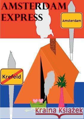 Amsterdam Express Philip Daus 9783738628630