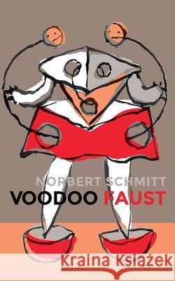 Voodoo Faust Norbert Schmitt 9783738629316