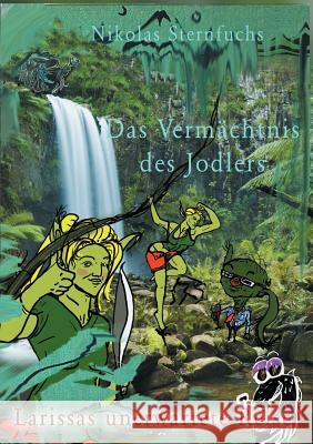 Larissas unerwartete Reise Nikolas Sternfuchs 9783738632644 Books on Demand