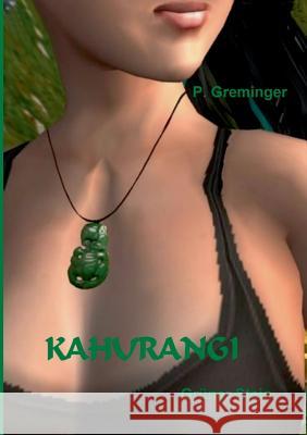 Kahurangi: Grüner Stein Greminger, P. 9783738635430 Books on Demand