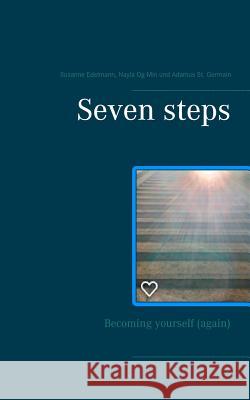 Seven steps: Becoming yourself (again) Edelmann, Susanne 9783738637199 Books on Demand