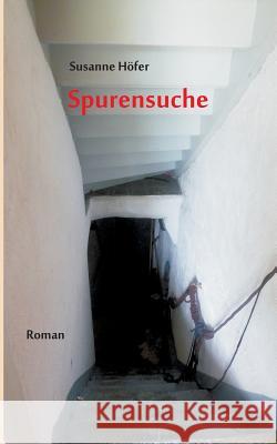 Spurensuche Susanne Höfer 9783738639605