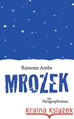 Mrozek: ein Paragraphoman Ramona Ambs 9783738642643