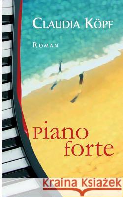 Pianoforte Claudia Kopf 9783738643923