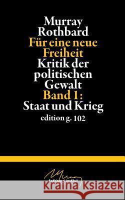 Für eine neue Freiheit 1: Kritik der politischen Gewalt: Staat und Krieg Blankertz, Stefan 9783738647075 Books on Demand