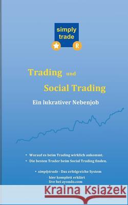 Trading und Social Trading: Ein lukrativer Nebenjob Ingbert Maier 9783738649437 Books on Demand