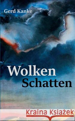 Wolkenschatten Gerd Kanke 9783738650891 Books on Demand