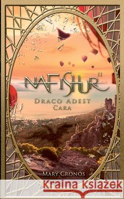 Nafishur - Draco Adest Cara Mary Cronos 9783738653526 Books on Demand