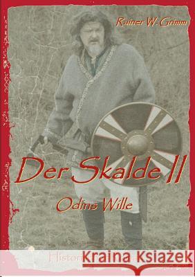 Der Skalde II: Odins Wille Grimm, Rainer W. 9783738653557