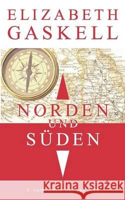 Norden und Süden: 2. verbesserte Auflage Elizabeth Cleghorn Gaskell, Christina Neth 9783738654462 Books on Demand