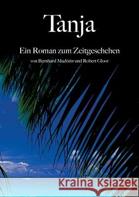 Tanja Robert Gloor, Bernhard Madörin 9783738658521