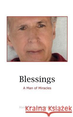 Blessings: A Man of Miracles Mantese, Mario 9783738680591 Books on Demand