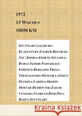 1972 - 13 Wochen - 10850 km Helmut Schiemer 9783739201184