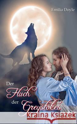 Der Fluch der Greystokes: Verbotene Gefühle Emilia Doyle 9783739205830 Books on Demand