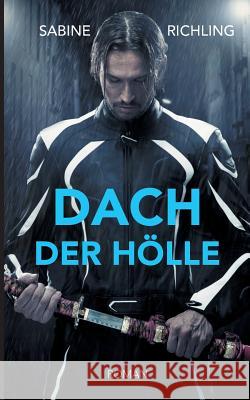 Dach der Hölle Sabine Richling 9783739208930