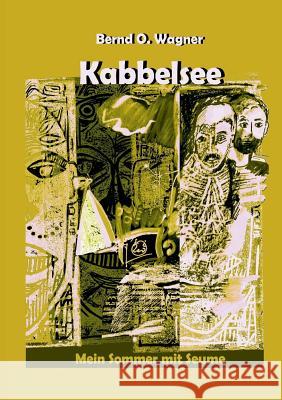 Kabbelsee: Mein Sommer mit Seume Bernd O Wagner 9783739212340 Books on Demand