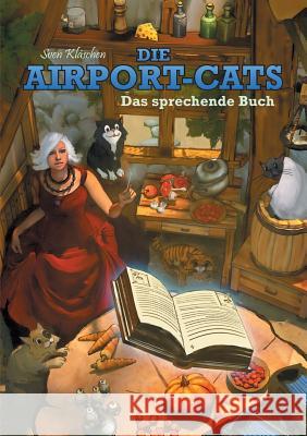 Die Airport-Cats: Das sprechende Buch Kläschen, Sven 9783739215549